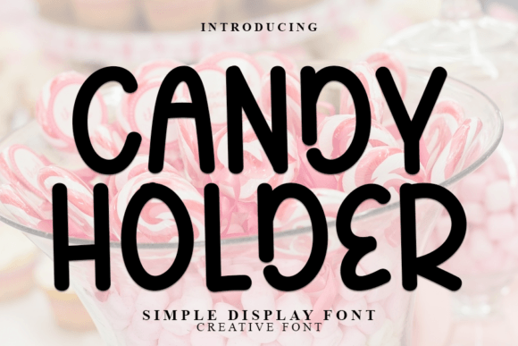 Candy Holder: A Fun Display Font for Creative Projects