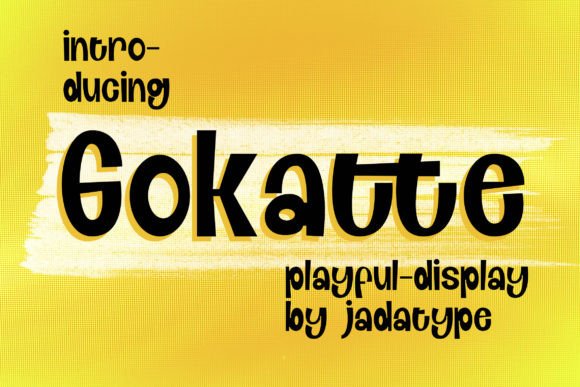 Gokatte: A Playful Display Font for Editorial Headings