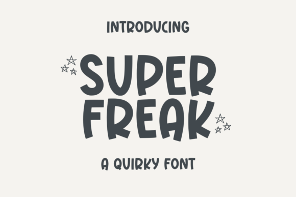 Super Freak: A Quirky Display Font for Handmade Products