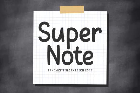 Super Note: A Friendly Handwritten Sans Serif Font for Makers